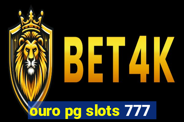 ouro pg slots 777